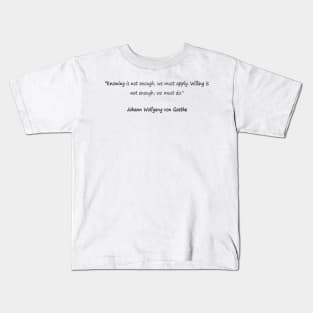 Inspiring quotes from inspiring people Kids T-Shirt